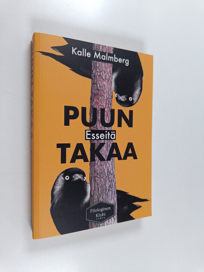 Kalle Malmberg : Puun takaa : esseitä