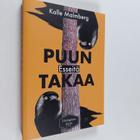 Kalle Malmberg : Puun takaa : esseitä - pikkukuva 1