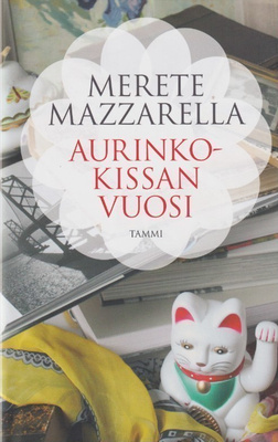 Merete Mazzarella: Aurinkokissan vuosi