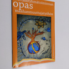Vertaisryhmätoiminnan opas maahanmuuttajatyöhön - pikkukuva 1