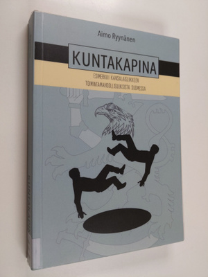 Aimo Ryynänen : Kuntakapina : esimerkki kansalaisliikkeen...