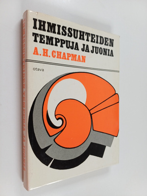 A. H. Chapman : Ihmissuhteiden temppuja ja juonia
