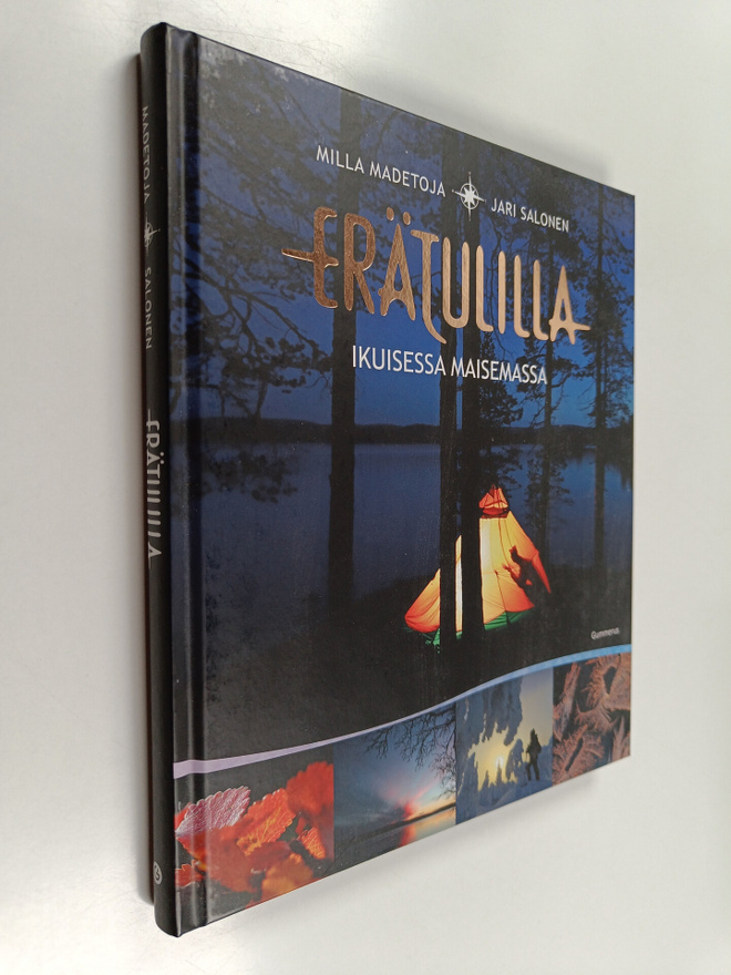 Milla Madetoja ym. : Erätulilla : ikuisessa maisemassa