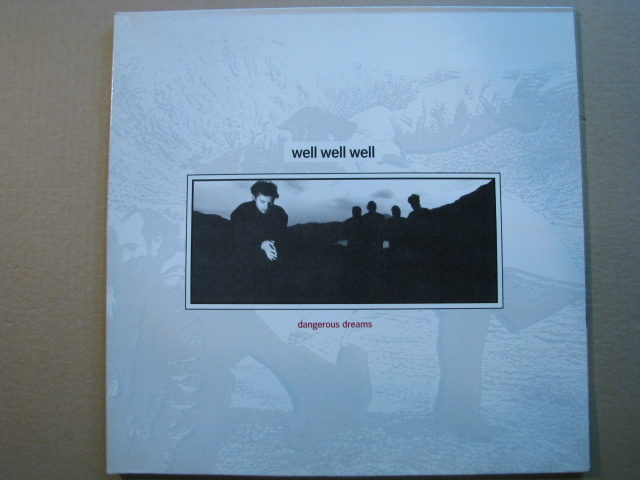 WELL WELL WELL - Dangerous Dreams