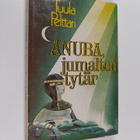 Tuula Pelttari : Anuba, jumalten tytär - pikkukuva 1