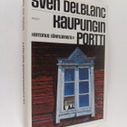 Sven Delblanc : Kaupunginportti : kertomus Sörmlannista 4 - pikkukuva 1