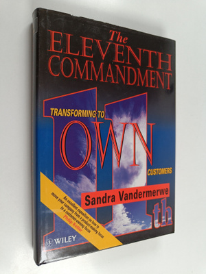 Sandra Vandermerwe : The Eleventh Commandment : Transform...