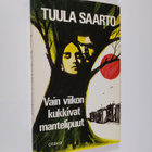 Tuula Saarto : Vain viikon kukkivat mantelipuut - pikkukuva 1