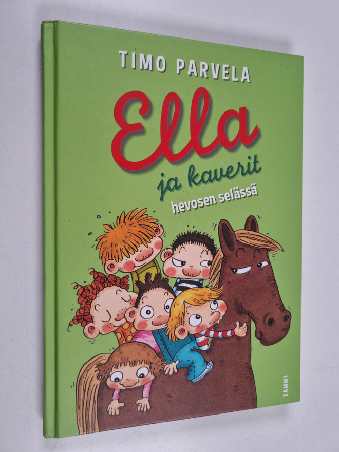 Timo Parvela : Ella ja kaverit hevosen selässä