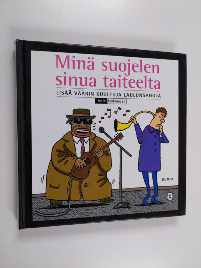 Antti Isokangas : Minä suojelen sinua taiteelta : lisää v...