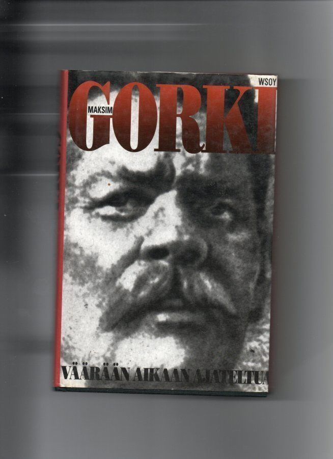 Maksim Gorki Väärään aikaan ajateltu