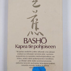 Basho : Kapea tie pohjoiseen ja muita matkakertomuksia - pikkukuva 2