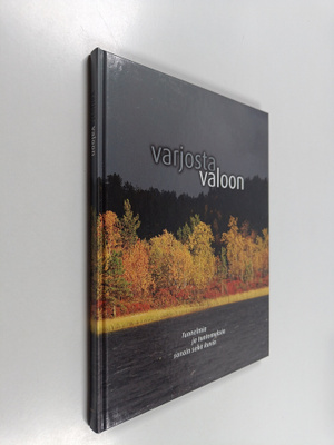 Ilpo Aalto : Varjosta valoon