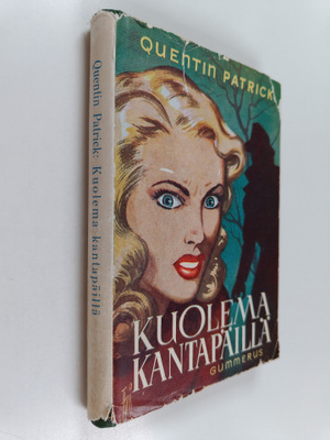 Quentin Patrick : Kuolema kantapäillä : jännitysromaani