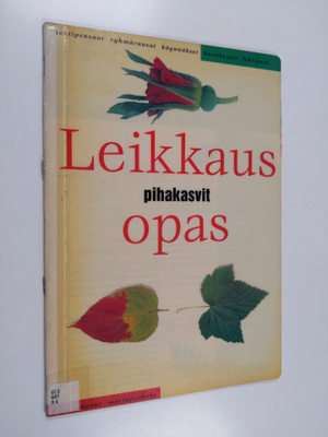 Ella Räty : Leikkausopas : pihakasvit