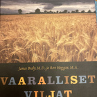 VAARALLISET VILJAT gluteeniviljat saattavat vaarantaa tervey - pikkukuva 1