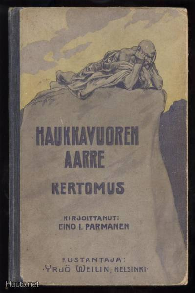 Parmanen Eino: Haukkavuoren aarre sid.kk 1.p 1907