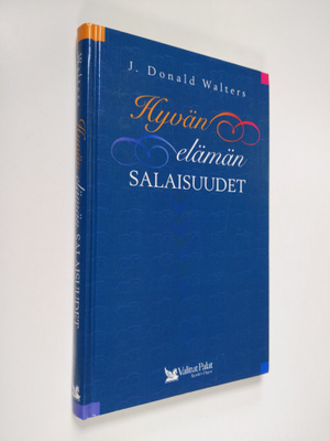 J. Donald Walters : Hyvän elämän salaisuudet