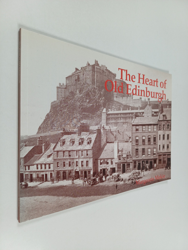 Margeorie Mekie : The Heart of Old Edinburgh