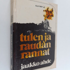 Jaakko Ahde : Tulen ja raudan rannat - pikkukuva 1