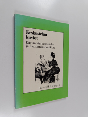 Heidi Lindroos ym. : Keskustelun kuviot - käytännön kesku...