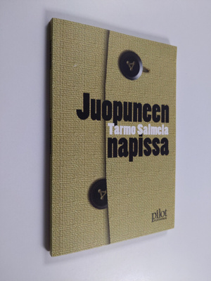Tarmo Salmela : Juopuneen napissa : runoja, minäilyä