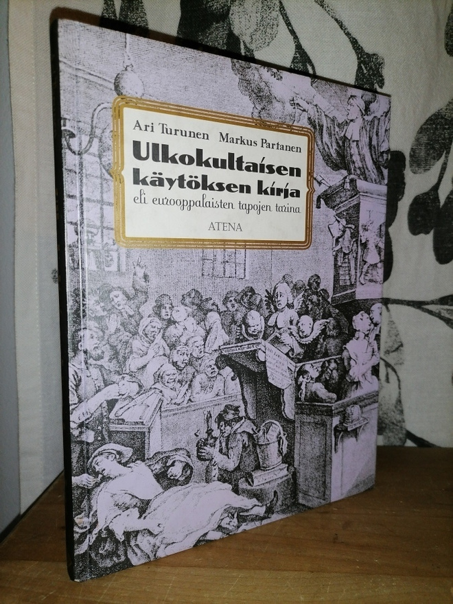 Ulkokultaisen käytöksen kirja - Tapojen tarina 1.p.1995