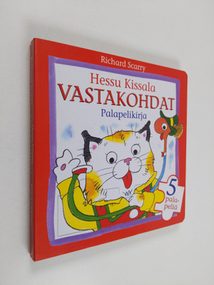 Richard Scarry : Hessu Kissala : vastakohdat