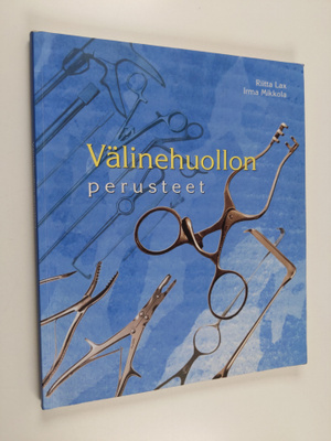 Riitta Lax ym. : Välinehuollon perusteet