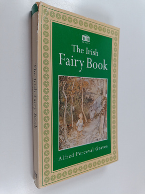 Alfred Perceval Graves : The Irish fairy book