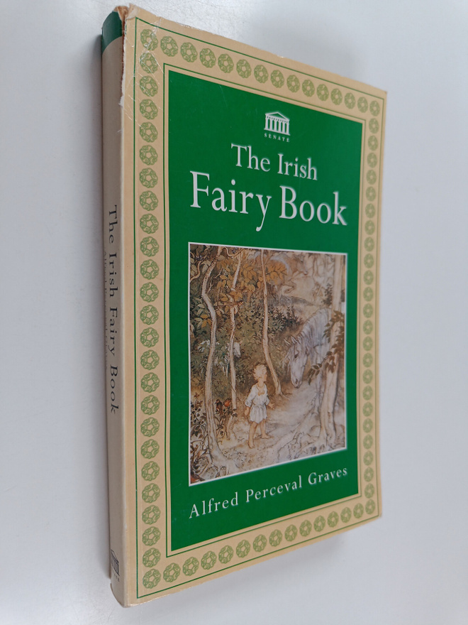 Alfred Perceval Graves : The Irish fairy book