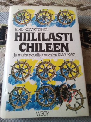 Eino Koivistoinen: Hiililasti Chileen ja muita novelleja