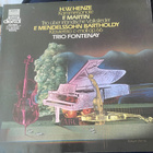 Trio Fontenay: Henze - Kammersonate, Martin - Trio LP - pikkukuva 1