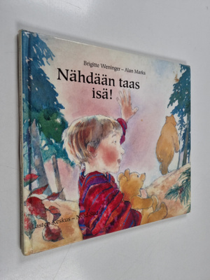 Brigitte Weninger : Nähdään taas, isä!