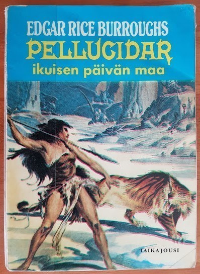 Edgar Rice Burroughs: Pellucidar 2 - Ikuisen päivän maa