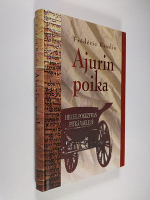 Frederic Baudin : Ajurin poika : Hillel Pokrzywan omaeläm...