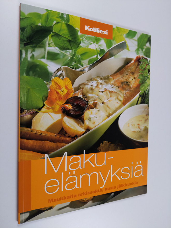 Maarit Cederberg : Makuelämyksiä : maukkaita arkiruokia, ...