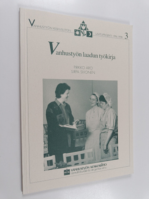 Pirkko Aro : Vanhustyön laadun työkirja