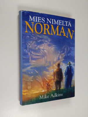 Mike Adkins : Mies nimeltä Norman : unohtumaton tarina ep...