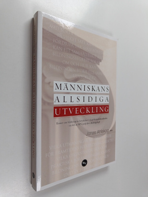 Människans allsidiga utveckling : essäer om bildningens b...