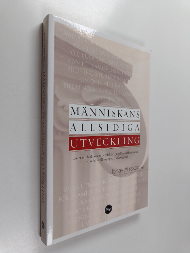 Människans allsidiga utveckling : essäer om bildningens b...