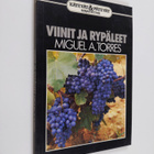 Miguel A. Torres : Viinit ja rypäleet - pikkukuva 1