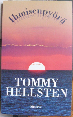 Tommy Hellsten: Ihmisenpyörä, Minerva 2012.  192 s.