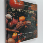 Anna Bergenström ym. : Talvitunnelmia : ruokaa, kukkia ja... - pikkukuva 1
