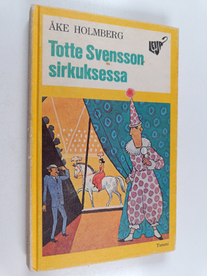 Åke Holmberg : Totte Svensson sirkuksessa