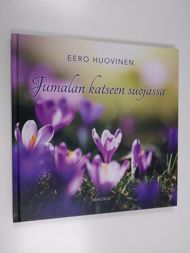 Eero Huovinen : Jumalan katseen suojassa