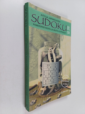 Sudoku : aitoja japanilaisia numeroristikoita ja muita äl...