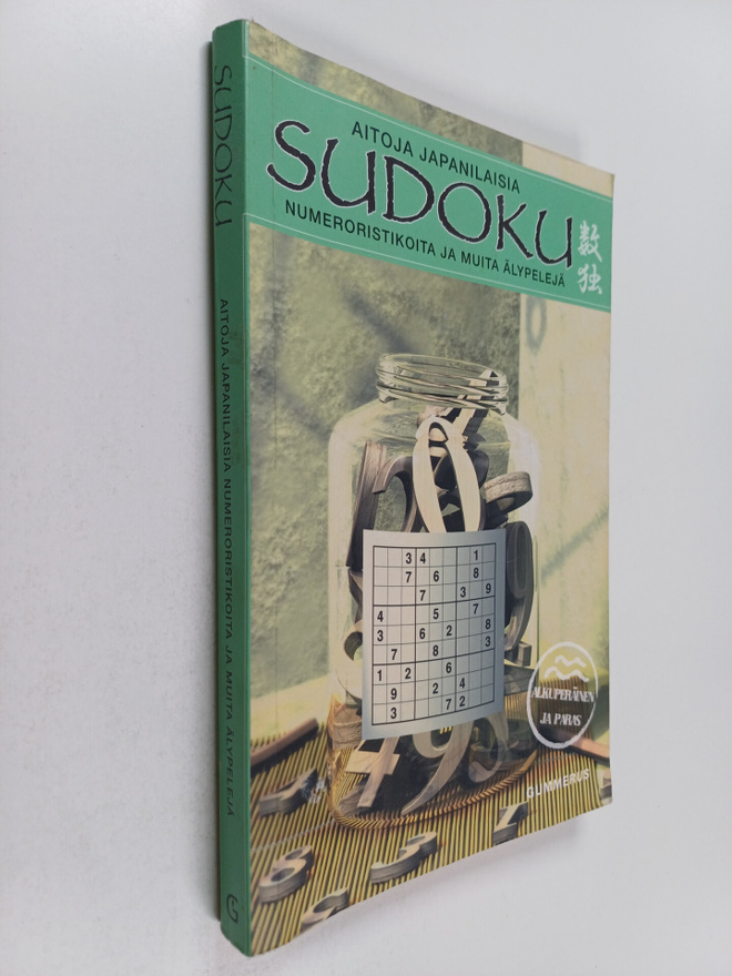 Sudoku : aitoja japanilaisia numeroristikoita ja muita äl...