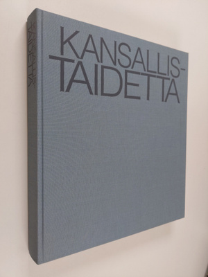 Juha Ilvas : Kansallistaidetta : suomalaista taidetta Kan...