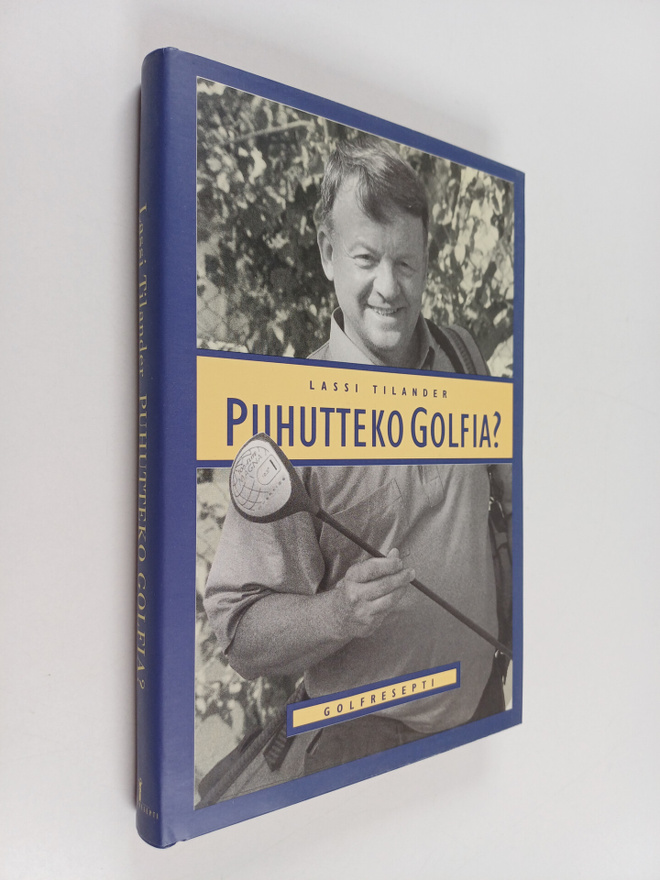 Lassi Tilander : Puhutteko golfia? (signeerattu, tekijän ...